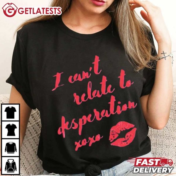 Sabrina Carpenter I Can't Relate To Desperation XOXO T Shirt (4)