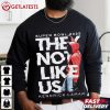 Kendrick Lamar They Not Like US Super Bowl 2025 T Shirt (1)