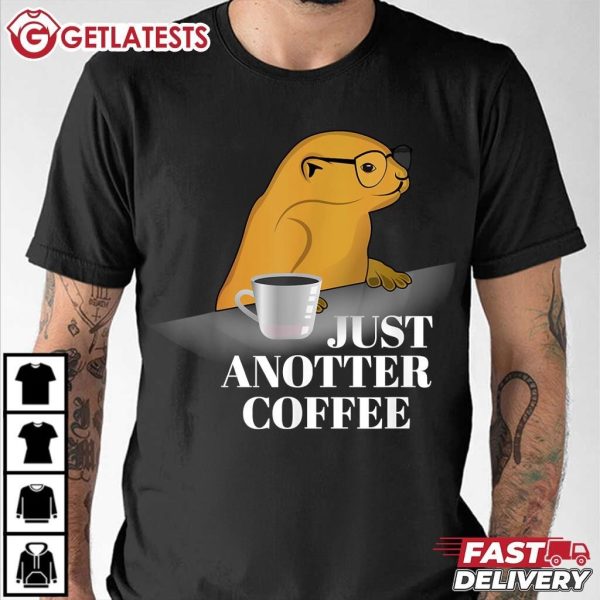 Just Anotter Coffee Otters Paws Lover Gift T Shirt (1)