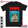 Paws Hamster Funny Hamster Lover T Shirt (2)