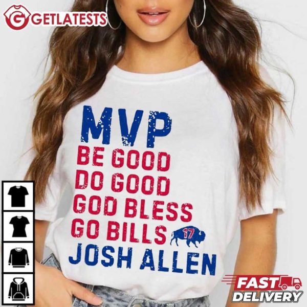 Josh Allen MVP Be Good Do Good God Bless Go Bills T Shirt (4)