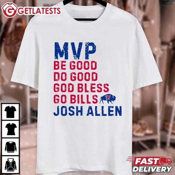 Josh Allen MVP Be Good Do Good God Bless Go Bills T Shirt (2)