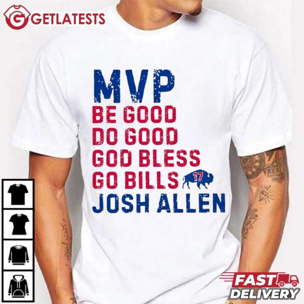 Josh Allen MVP Be Good Do Good God Bless Go Bills T Shirt (3)