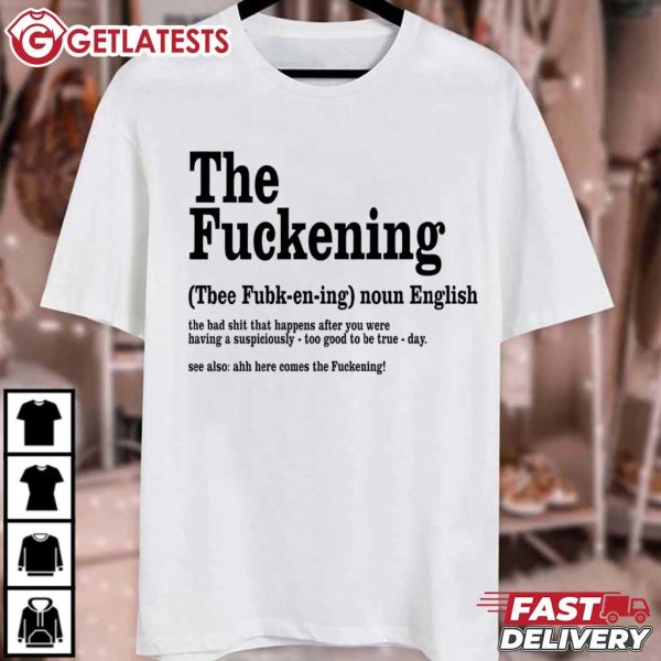 The Fuckening Noun English Funny Definition T Shirt (2)