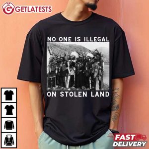 No One Is Illegal On Stolen Land Immigration T Shirt (3)