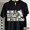 No One Is Illegal On Stolen Land Red Indian Chief Political T Shirt (3)