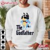 Bluey Dad The Godfather Funny Fathers Day Gifts T Shirt (1)