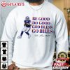 MVP Josh Allen Be Good Do Good Go Bless Go Bills Football T Shirt (1)