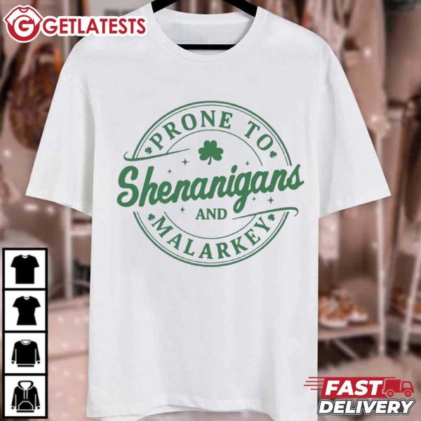 St Patrick's Day Prone To Shenanigans And Malarkey T Shirt (2)