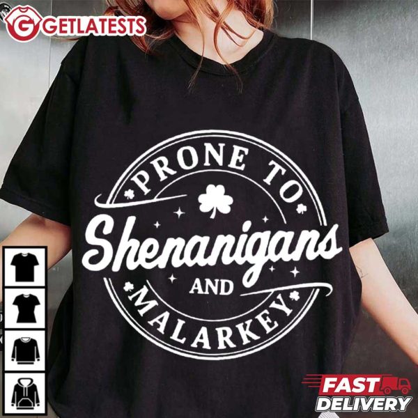 St Patrick's Day Prone To Shenanigans And Malarkey T Shirt (4)