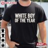 White Boy Of The Year T Shirt