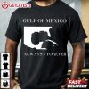 Gulf Of Mexico Always And Forever T Shirt (3)