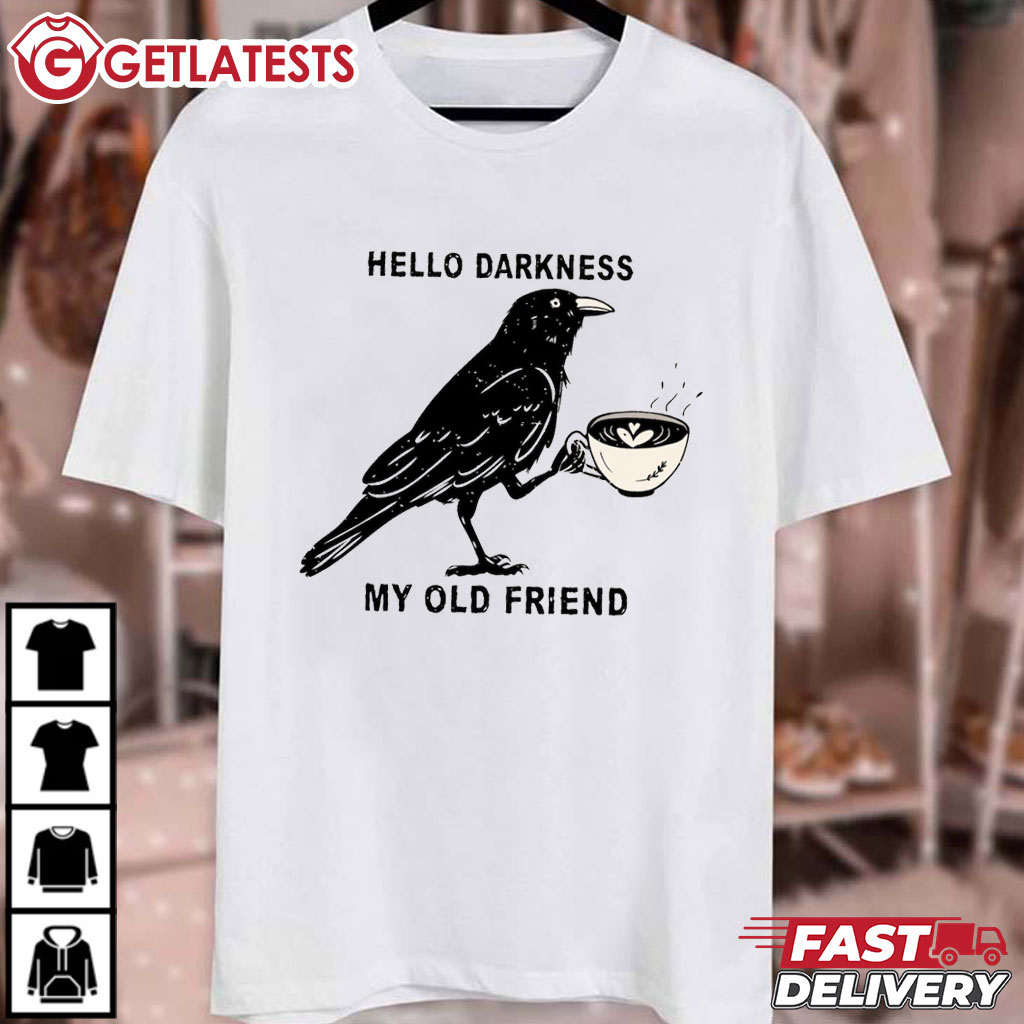 Hello Darkness Raven Crow Coffee Halloween T-Shirt Hello Darkness Raven Crow Coffee Halloween T-Shirt