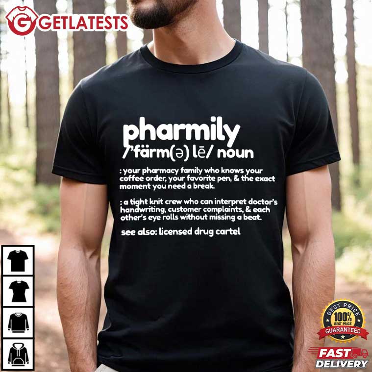 Pharmacy Pharmily Definition T-Shirt Pharmacy Pharmily Definition T-Shirt