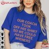Chicago Bears Our Coach Took Off His Shirt So We Could Have Free Wieners T-Shirt Chicago Bears Our Coach Took Off His Shirt So We Could Have Free Wieners T Shirt (4)