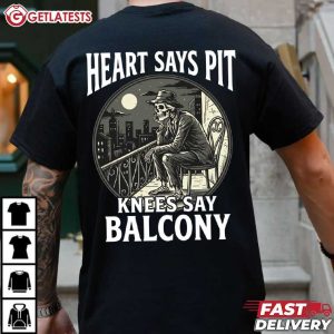 Heart Says Pit Knees Say Balcony Skeleton Goth Band T Shirt (1)