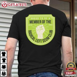 Proud To Be A Member Of The Radical Left Scum Club Anti Trump T Shirt (3)