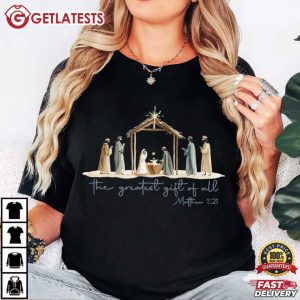 The Greatest Gift Of All Birthday of Jesus Christmas Religious T Shirt (1)
