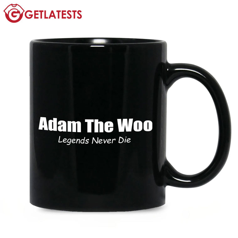 Adam The Woo Legends Never Die RIP Mug Adam The Woo Legends Never Die RIP Mug