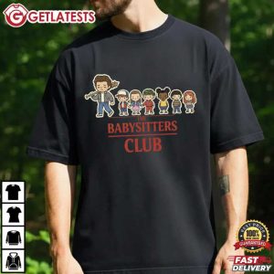Baby Sitters Club Steve Harrinton Stranger Things Fan Gift T Shirt (2)