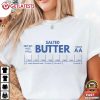 Salted Butter Baking Gift For Food Lover T Shirt (1)
