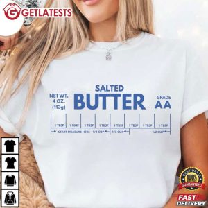 Salted Butter Baking Gift For Food Lover T Shirt (1)