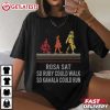 Rosa Sat So Ruby Could Walk So Kamala Could Run Politics T Shirt (1)