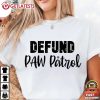 Defund Paw Patrol Funny Cartoon T Shirt (1)