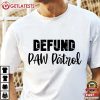 Defund Paw Patrol Funny Cartoon T Shirt (2)