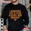 I Survived The 31 Year Playoff Win Drought Cincinnati Bengals T Shirt (3)