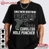 Since We're Redefining Everything This Is A Cordless Hole Puncher T Shirt 2