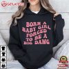 Born A Baby Girl Forced To Be A Big Dawg T Shirt (1)