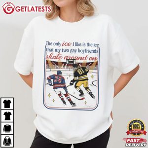 Heated Rivalry The Only Ice I Like Is The Ice My Two Gay Boyfriends T Shirt 2