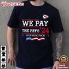 KC Chiefs We Pay The Refs 2024 Stop Being Poor T-Shirt KC Chiefs We Pay The Refs 2024 Stop Being Poor T Shirt (2)
