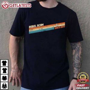 Rebel Scum Anti Trump Sons of Liberty Political T Shirt (1)