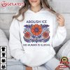 Floral Abolish ICE No Human Is Illegal Anti Fascism T Shirt (4)