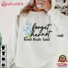 Forget Her Not Renee Nicole Good RIP T Shirt (3)