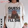 Guess I'll Die D20 Dungeons And Dragons Dice T Shirt (3)