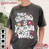 Being A Grandma Is Kingdom Work Christian Gift T Shirt (2)