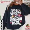 Being A Grandma Is Kingdom Work Christian Gift T Shirt (3)