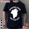 Greenland Isn't For Sale Political Statement T Shirt (2)