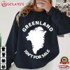 Greenland Isn't For Sale Political Statement T Shirt (3)