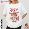 Pie For Two Please Pregnancy Announcement Thanksgiving T Shirt (1)
