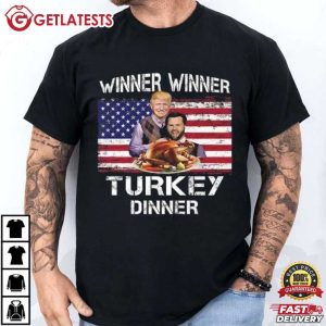 Trump Vance Step Brothers Winner Winner Turkey Dinner Thanksgiving T Shirt (4)