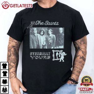 The Saints Eternally Yours Gift For Music Lover Retro T Shirt (2)