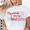 My Patients Are My Valentines Medical Staff T-Shirt My Patients Are My Valentines Medical Staff T Shirt (1)