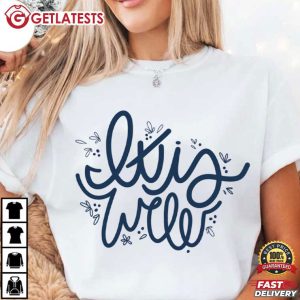 It Is Well Christian Faith Religious T Shirt (1)