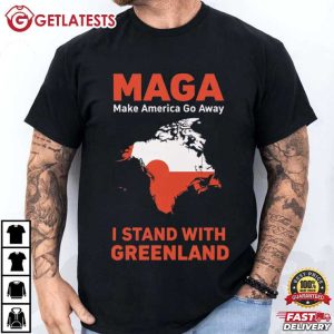 MAGA Make America Go Away I Stand With Greenland Political T Shirt (2)