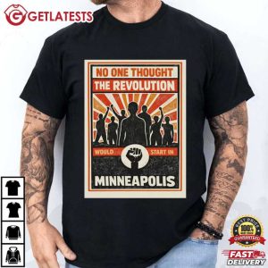 No One Thought The Revolution Resist Minneapolis Ice Protest T Shirt (1)