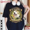 SC Strong Courage Strength Love Dog Lover T Shirt (2)